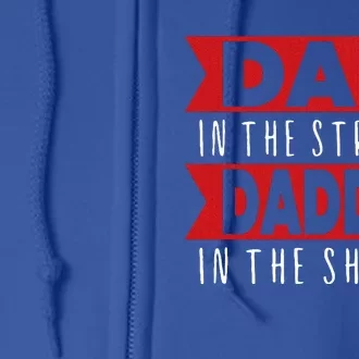 Dad In The Streets Daddy In The Sheets Funny Sarcastic Dad Full Zip Hoodie