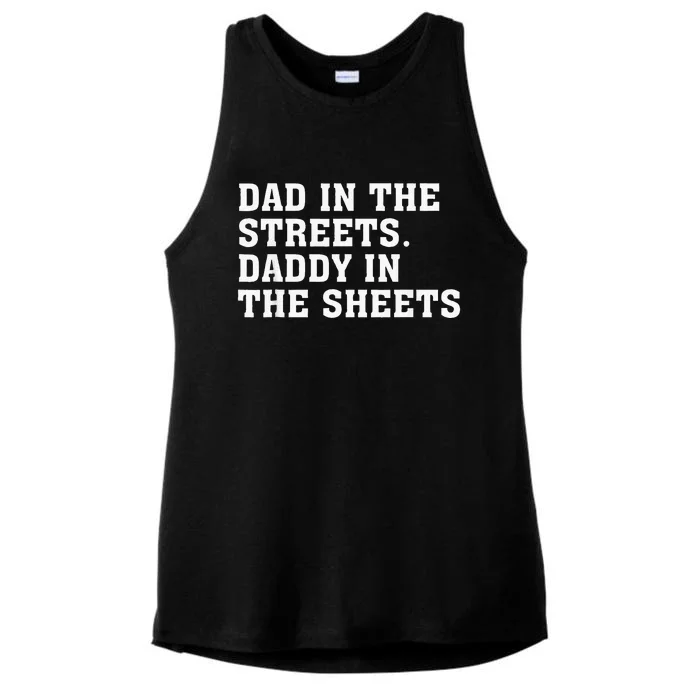 Dad In The Streets Daddy In The Sheets Ladies Tri-Blend Wicking Tank