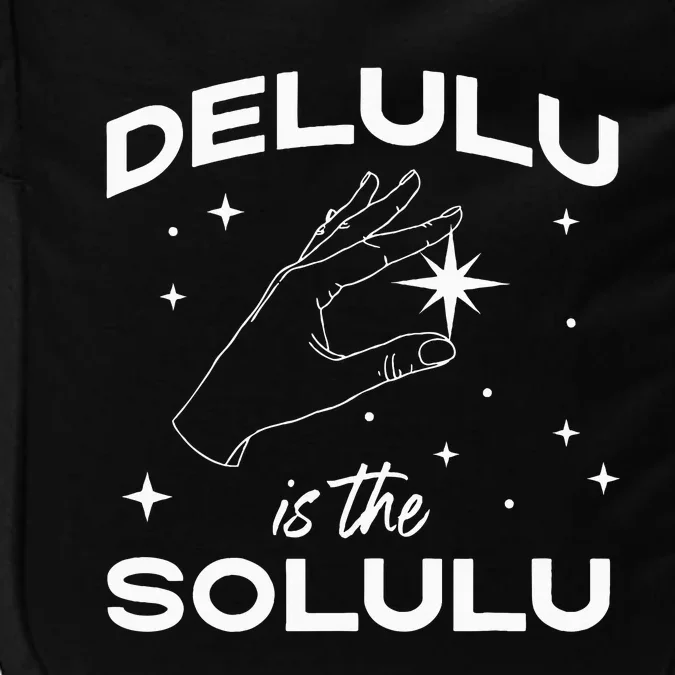 Delulu Is The Solulu Funny Social Media Impact Tech Backpack