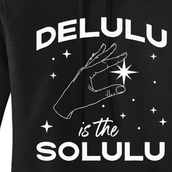 Delulu Is The Solulu Funny Social Media Women's Pullover Hoodie