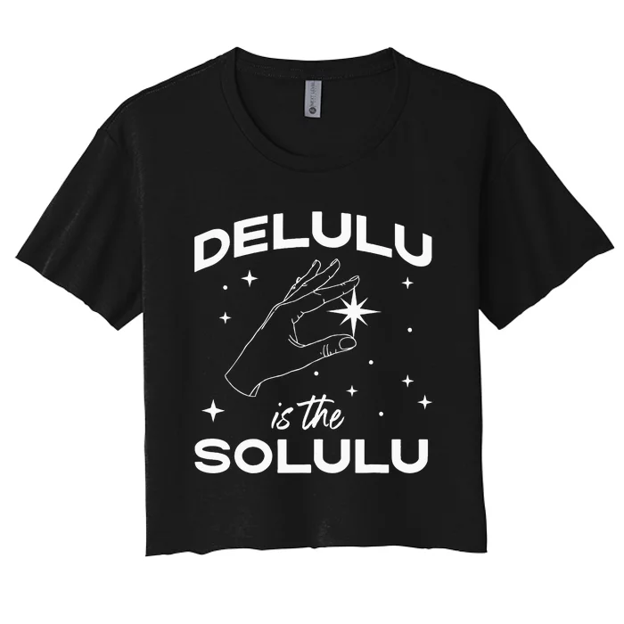 Delulu Is The Solulu Funny Social Media Women's Crop Top Tee