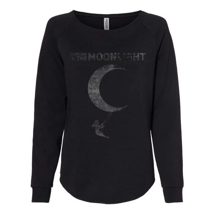 Dancing In The Moonlight Meaningful Gift Womens California Wash Sweatshirt