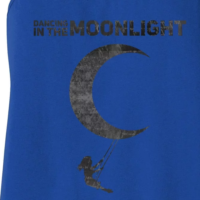 Dancing In The Moonlight Meaningful Gift Women's Racerback Tank