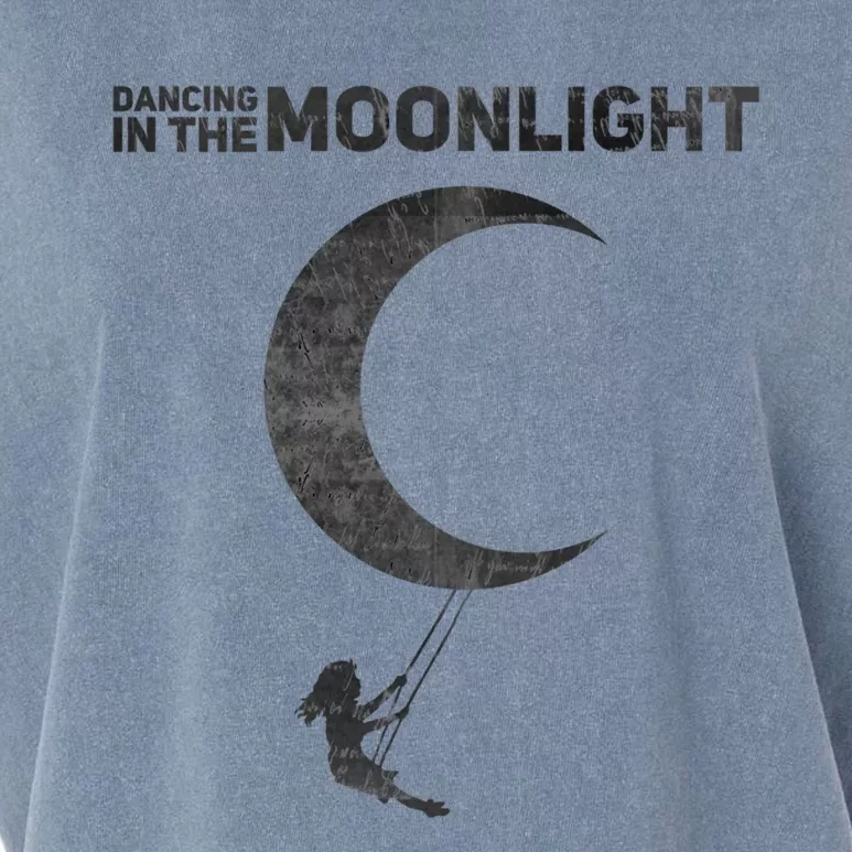 Dancing In The Moonlight Meaningful Gift Garment-Dyed Women's Muscle Tee