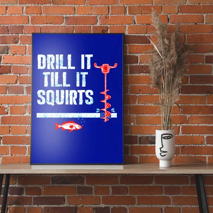 Drill It Till It Squirts Ice Fishing Auger Funny Gift Funny Gift