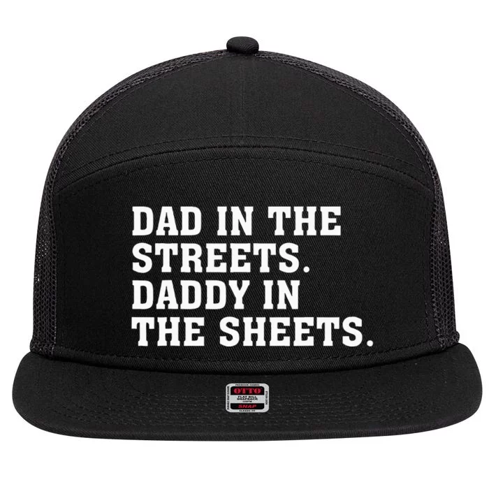 Dad In The Streets Daddy In The Sheets 7 Panel Mesh Trucker Snapback Hat