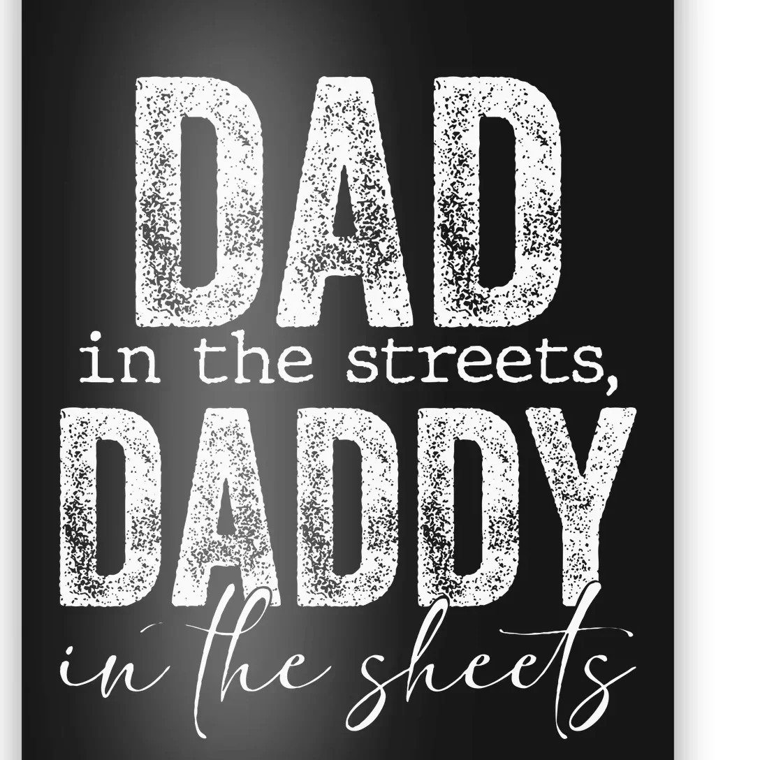 Dad In The Streets Daddy In The Sheets Presents For Dad Poster