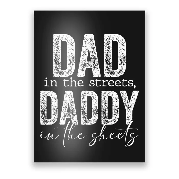 Dad In The Streets Daddy In The Sheets Presents For Dad Poster