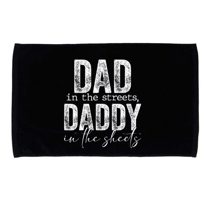 Dad In The Streets Daddy In The Sheets Presents For Dad Microfiber Hand Towel