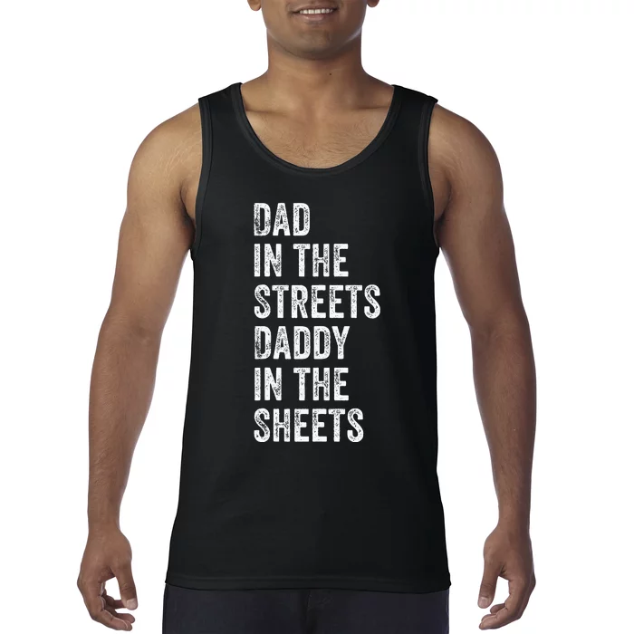 Dad In The Streets Daddy In The Sheets Presents For Dad Tank Top