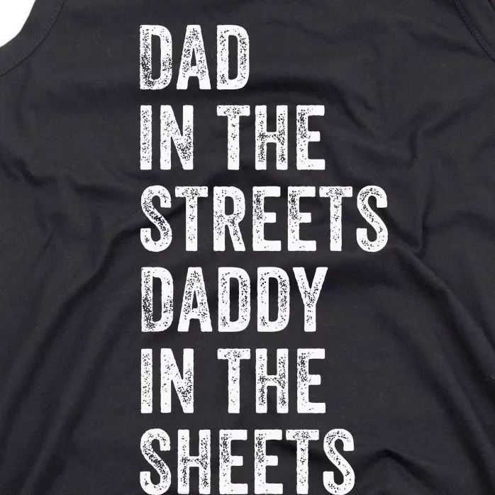 Dad In The Streets Daddy In The Sheets Presents For Dad Tank Top