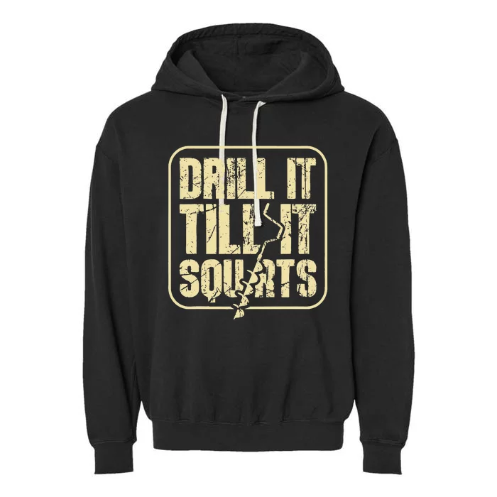 Drill It Till It Squirts Ice Fishing Rod Fisherman Winter Garment-Dyed Fleece Hoodie