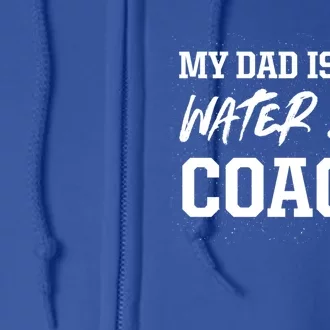 Dad Is The Water Ski Coach Appreciation Water Skiing Gift Full Zip Hoodie