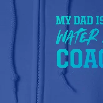 Dad Is The Water Ski Coach Appreciation Water Skiing Gift Full Zip Hoodie