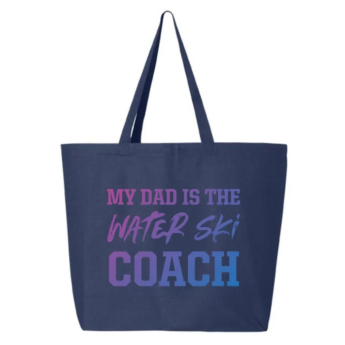 Dad Is The Water Ski Coach Appreciation Water Skiing Gift 25L Jumbo Tote