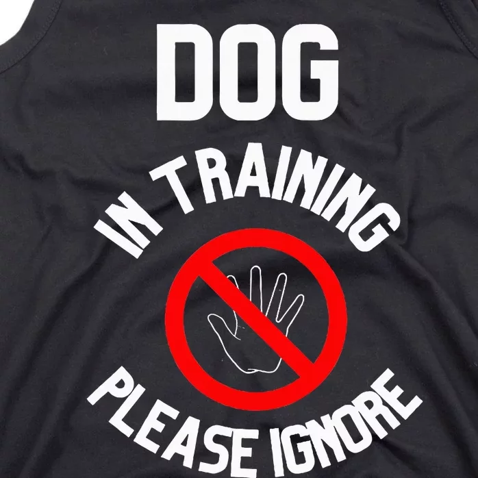 Dog In Training Please Ignore Tank Top