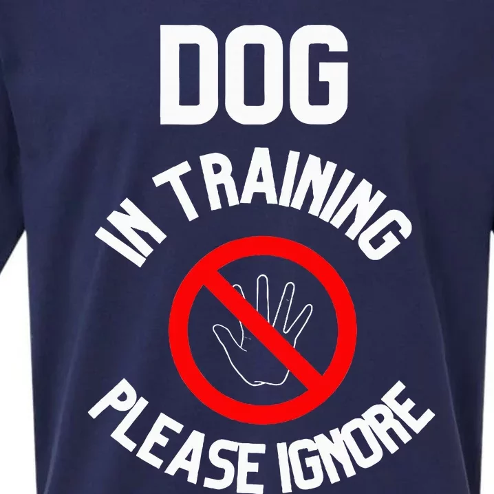 Dog In Training Please Ignore Sueded Cloud Jersey T-Shirt