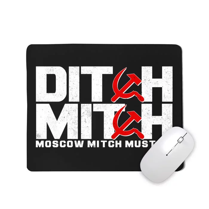 Ditch Mitch Moscow Mitch Must Go Mousepad