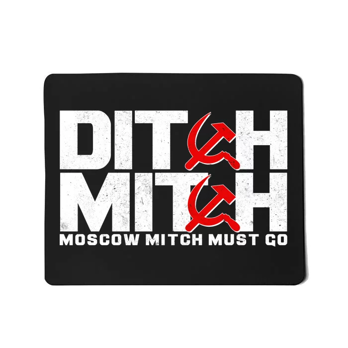 Ditch Mitch Moscow Mitch Must Go Mousepad