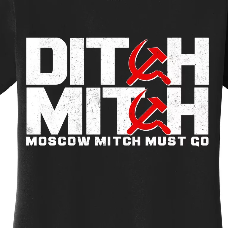 Ditch Mitch Moscow Mitch Must Go Women's T-Shirt