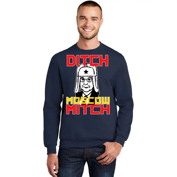 Ditch Moscow Mitch Funny Traitor Tall Sweatshirt