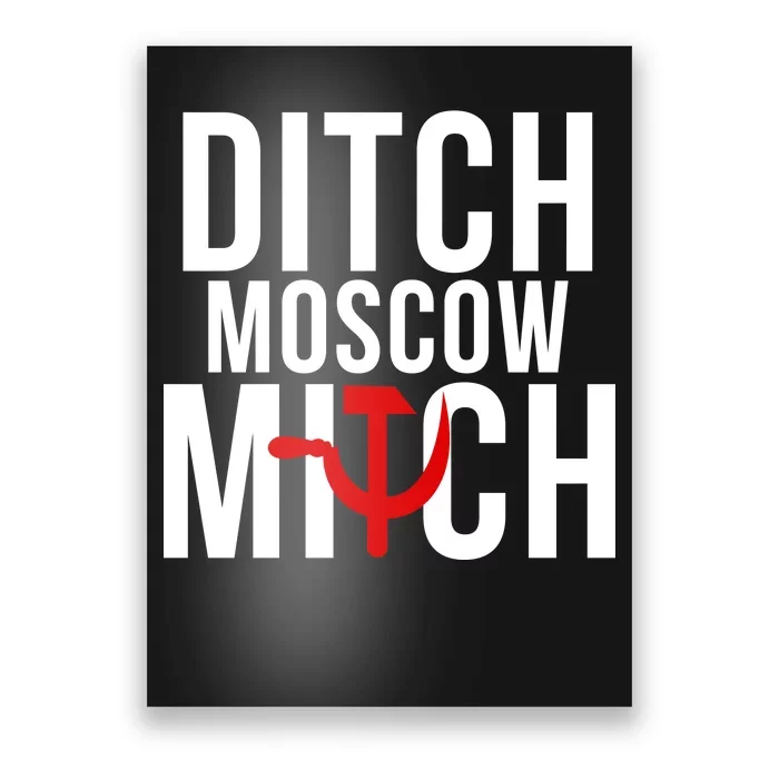 Ditch Moscow Mitch Traitor Poster