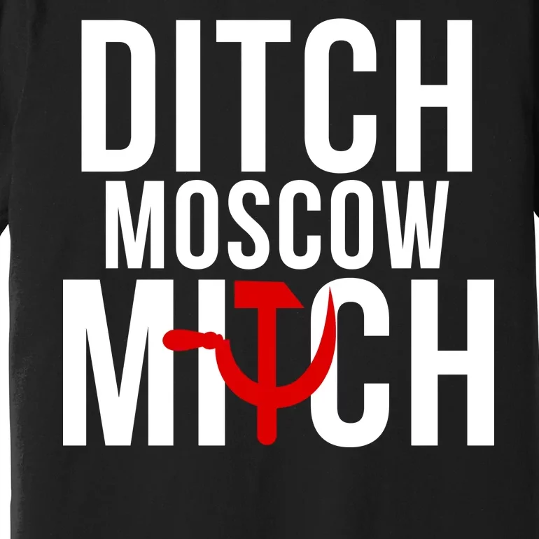 Ditch Moscow Mitch Traitor Premium T-Shirt