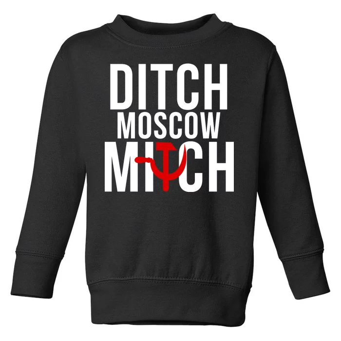 Ditch Moscow Mitch Traitor Toddler Sweatshirt