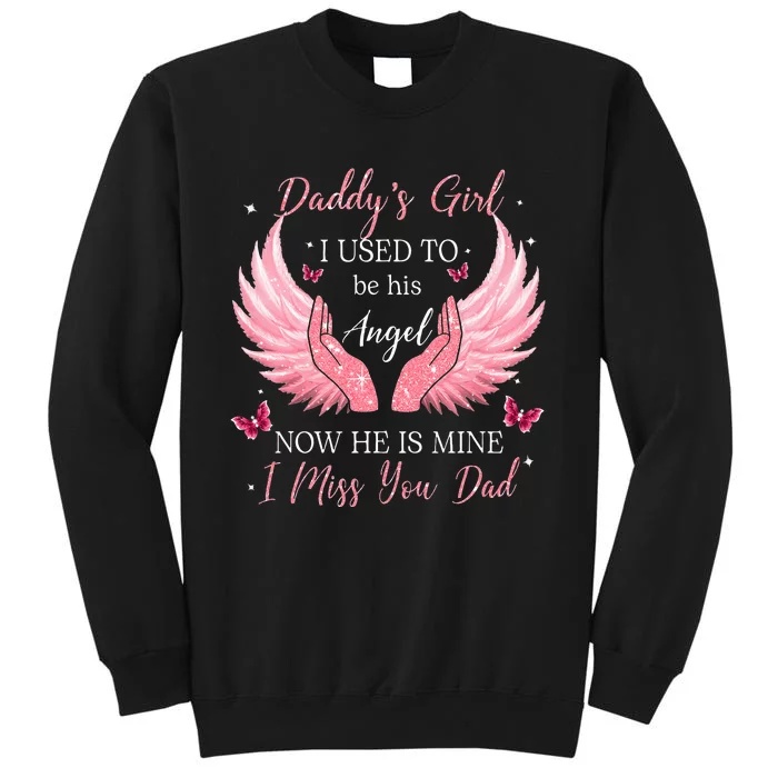 Daddy  I used to be his angel now he is mine Tall Sweatshirt