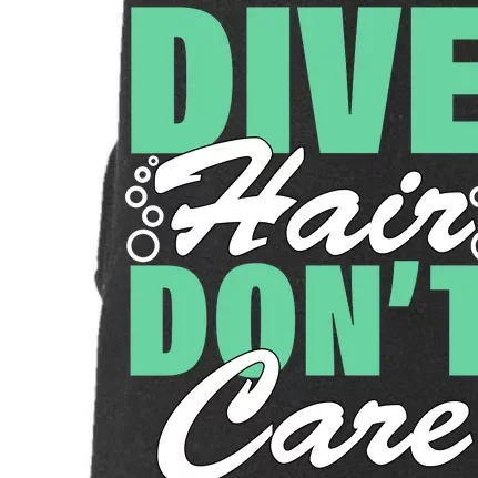 Dive Hair Don't Care Doggie 3-End Fleece Hoodie