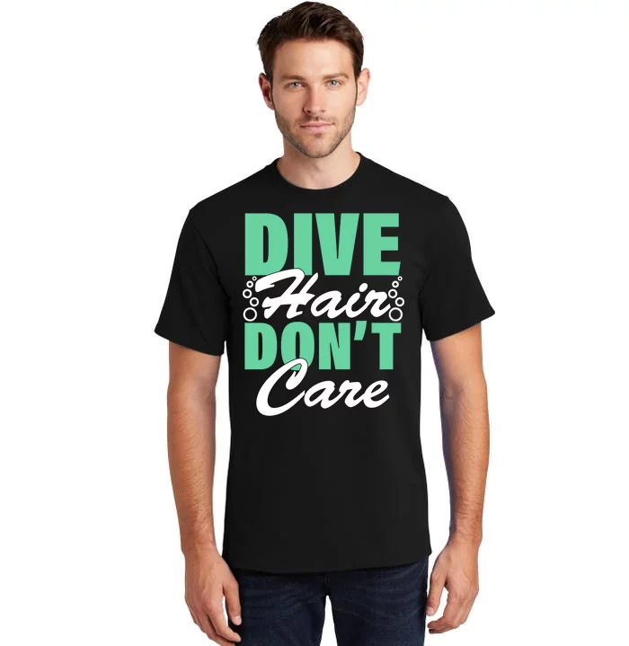 Dive Hair Don't Care Tall T-Shirt