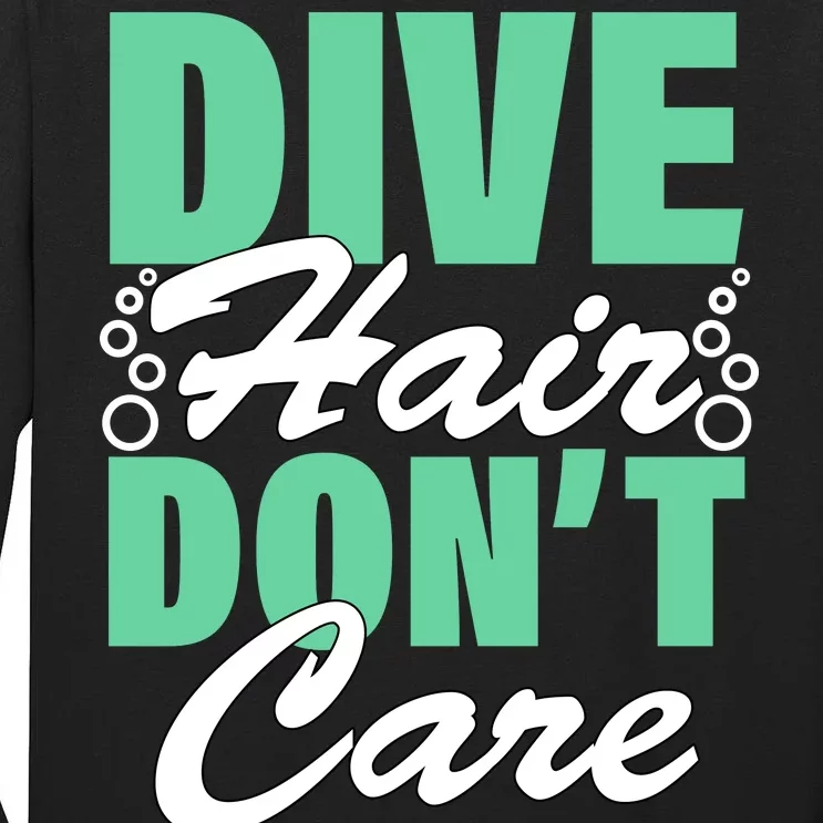 Dive Hair Don't Care Tall Long Sleeve T-Shirt