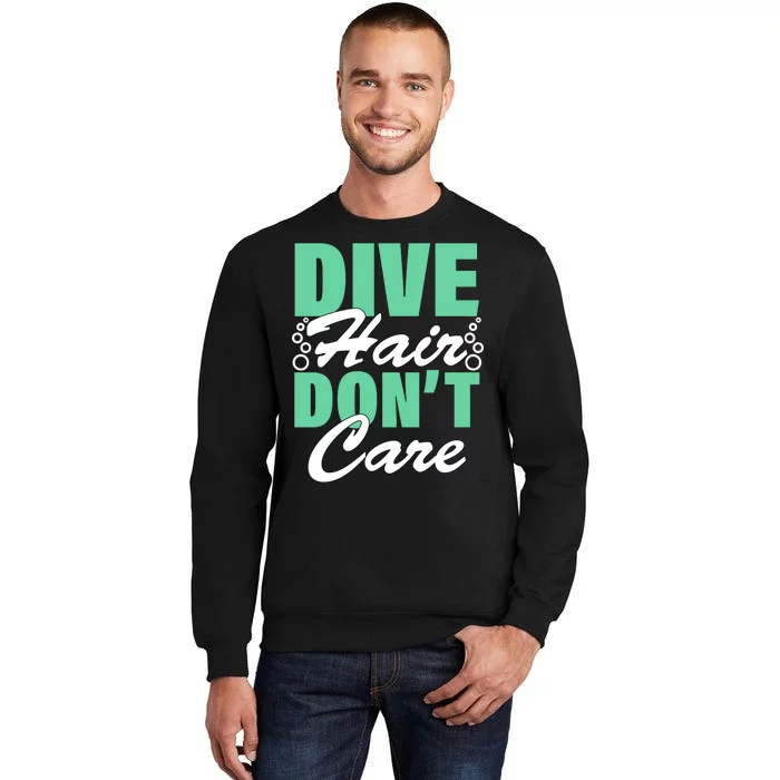 Dive Hair Don't Care Tall Sweatshirt