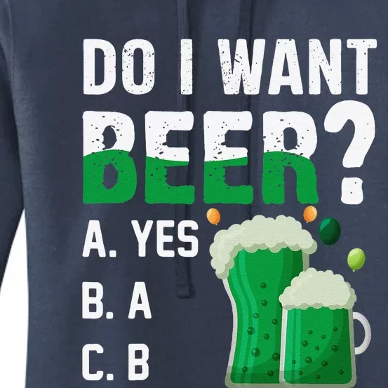 Do I Want A Beer Drinking Saint St Patricks Day Women's Pullover Hoodie