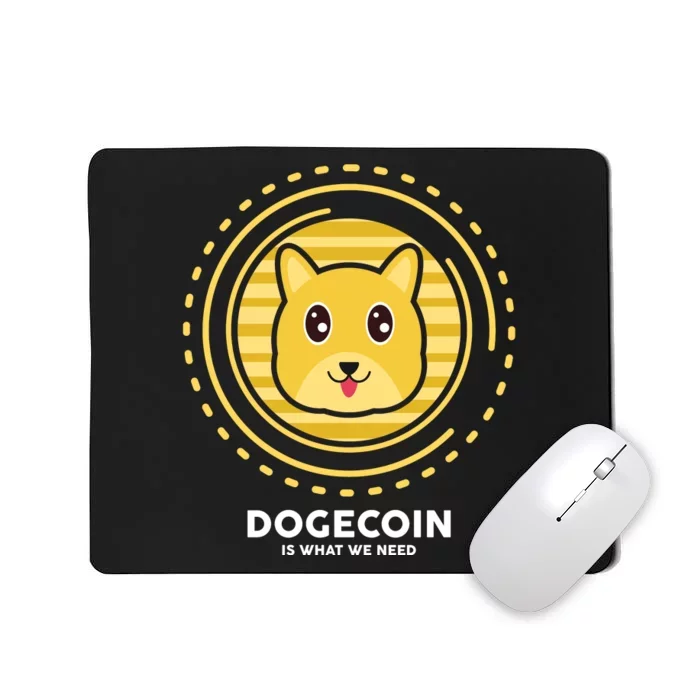 Dogecoin Is What We Need Mousepad