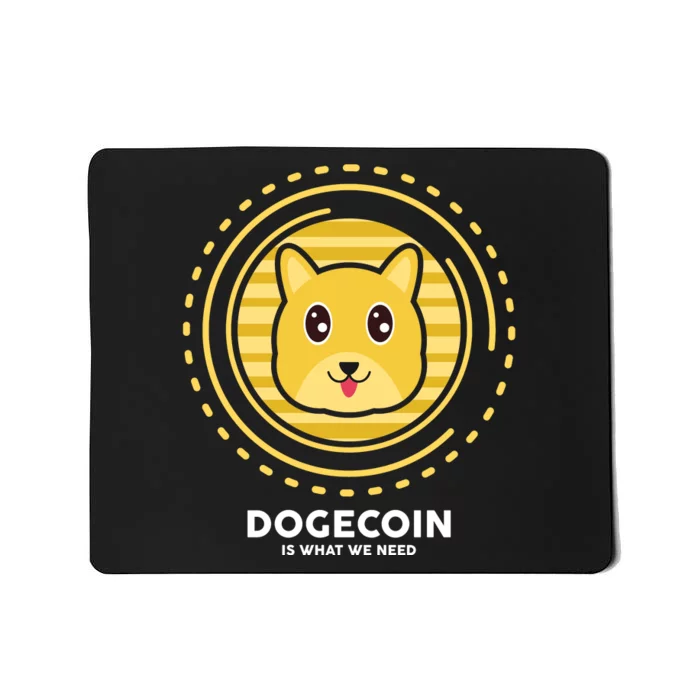 Dogecoin Is What We Need Mousepad