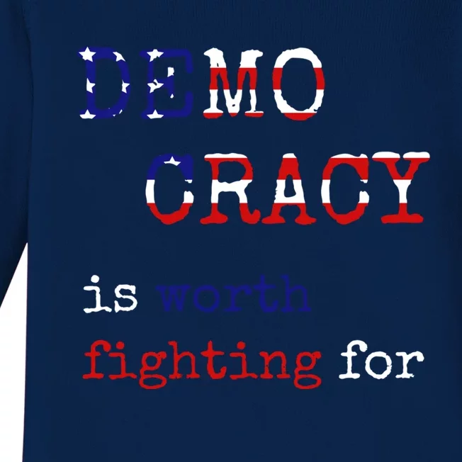 Democracy Is Worth Fighting For Democrats Democratic Sign Gift Baby Long Sleeve Bodysuit