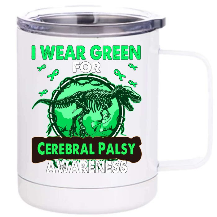 Dinosaur I Wear Green For Cerebral Palsy Awareness Gift Front & Back 12oz Stainless Steel Tumbler Cup