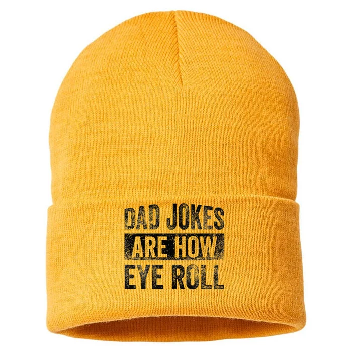 Dad Jokes Are How Eye Roll Funny Father's Day Sustainable Knit Beanie