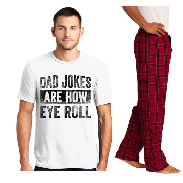 Dad Jokes Are How Eye Roll Funny Father's Day Pajama Set