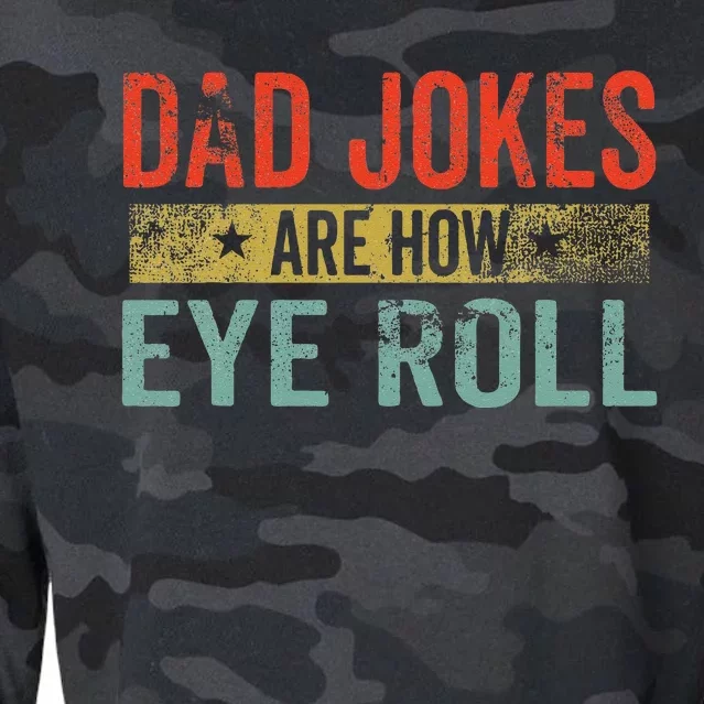 Dad Jokes Are How Eye Roll Funny Fathers Day Daddy Pun Joke Cropped Pullover Crew