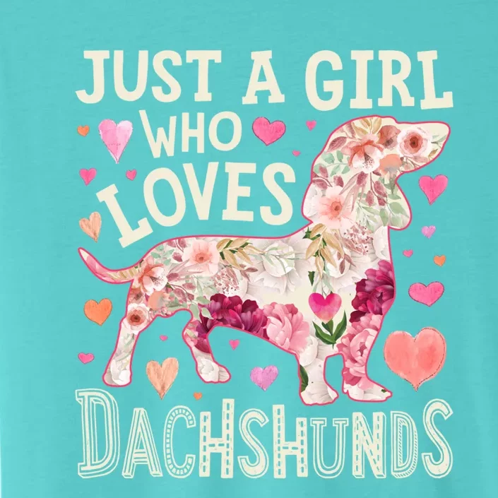 Dachshund Just A Girl Who Loves Dachshunds Dog Flower Floral Gift ChromaSoft Performance T-Shirt