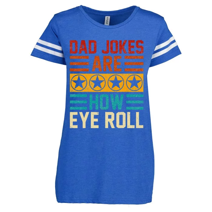 Dad Jokes Are How Eye Roll Funny Dad Vintage Papa Father Day Enza Ladies Jersey Football T-Shirt