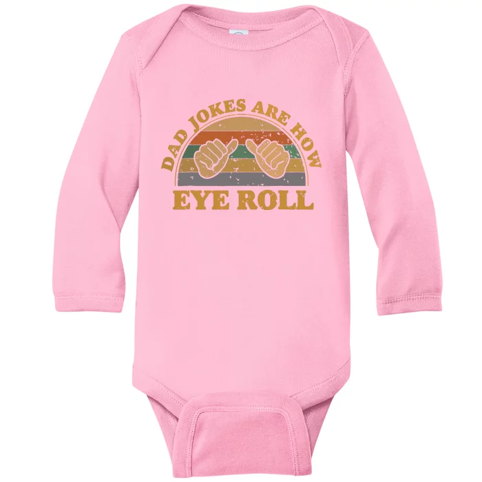 Dad Jokes Are How Eye Roll Fathers Day Vintage Retro Baby Long Sleeve Bodysuit