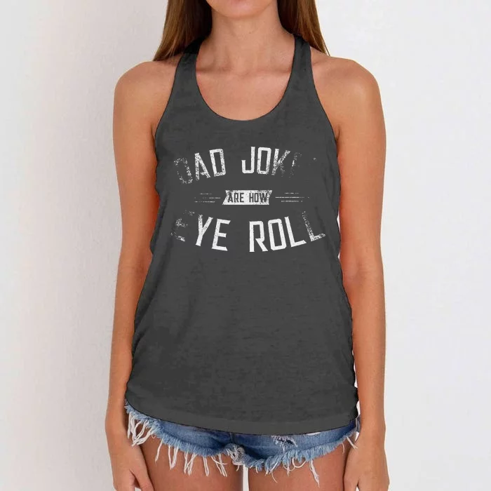 Dad Jokes Are How Eye Roll Gift Funny Fathers Day Women's Knotted Racerback Tank