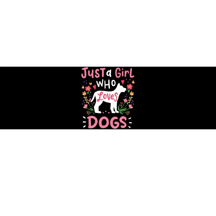 Dog Just A Girl Who Loves Dogs Gift For Dog Lovers Bumper Sticker