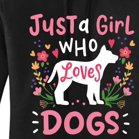 Dog Just A Girl Who Loves Dogs Gift For Dog Lovers Women's Pullover Hoodie