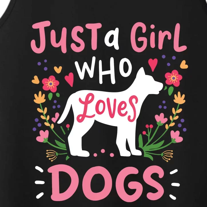 Dog Just A Girl Who Loves Dogs Gift For Dog Lovers Performance Tank