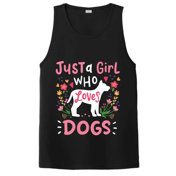 Dog Just A Girl Who Loves Dogs Gift For Dog Lovers Performance Tank