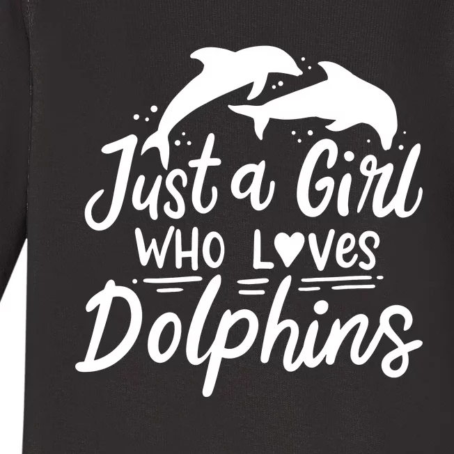 Dolphin Just A Who Loves Dolphins Baby Long Sleeve Bodysuit